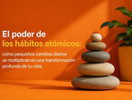 Hábitos Atómicos: Transforma tu Vida con Pequeños Cambios