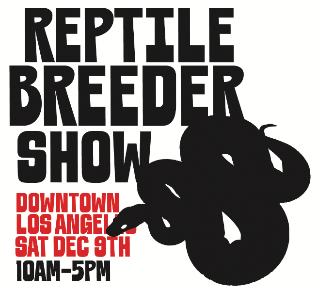 Reptile Breeder Show Downtown Los Angeles Holiday Show & Sell