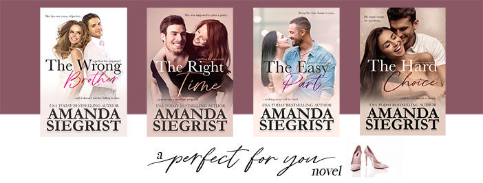 Perfect For You Series Banner with a maroon to white gradient background with the books in the series displayed from left to right. The Wrong Brother, The Right Time, The Easy Part, and The Hard Choice. There is also a pair of rose colored heels in the bottom righthand corner.