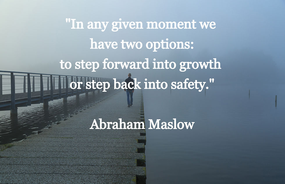Abraham Maslow's quote about growth.