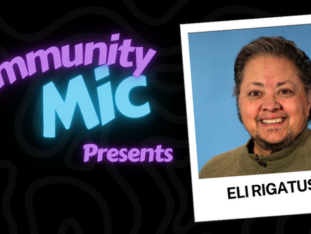 Graphic for The Community Mic podcast featuring neon-style text reading “The Community Mic Presents” beside a Polaroid-style photo labeled “Eli Rigatuso.” The image shows Eli Rigatuso smiling against a blue background.