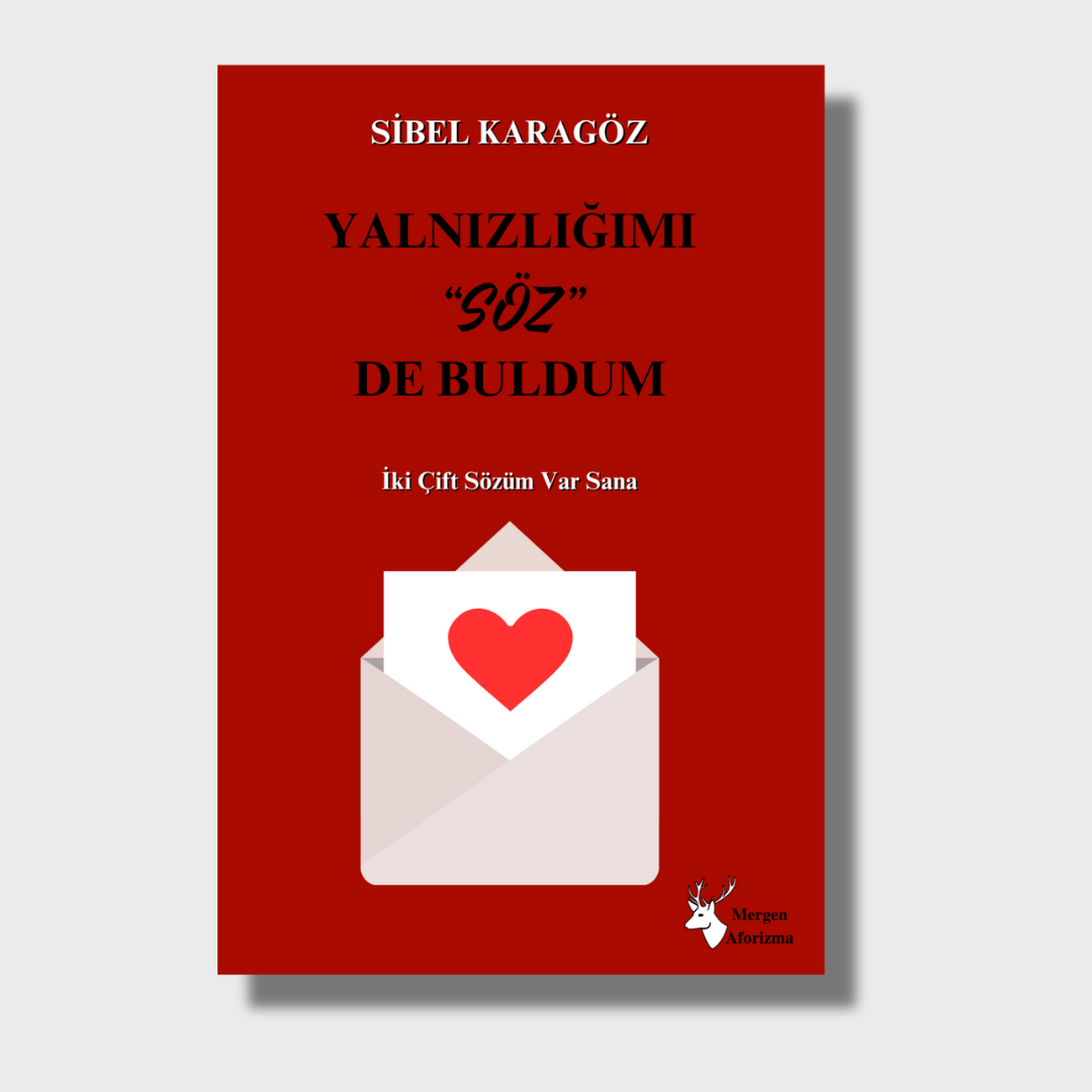 Yalnızlığımı "Söz"de Buldum - Sibel Karagöz