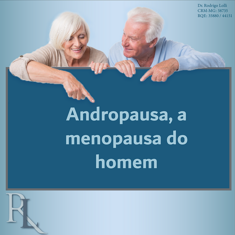 Andropausa, a menopausa do homem