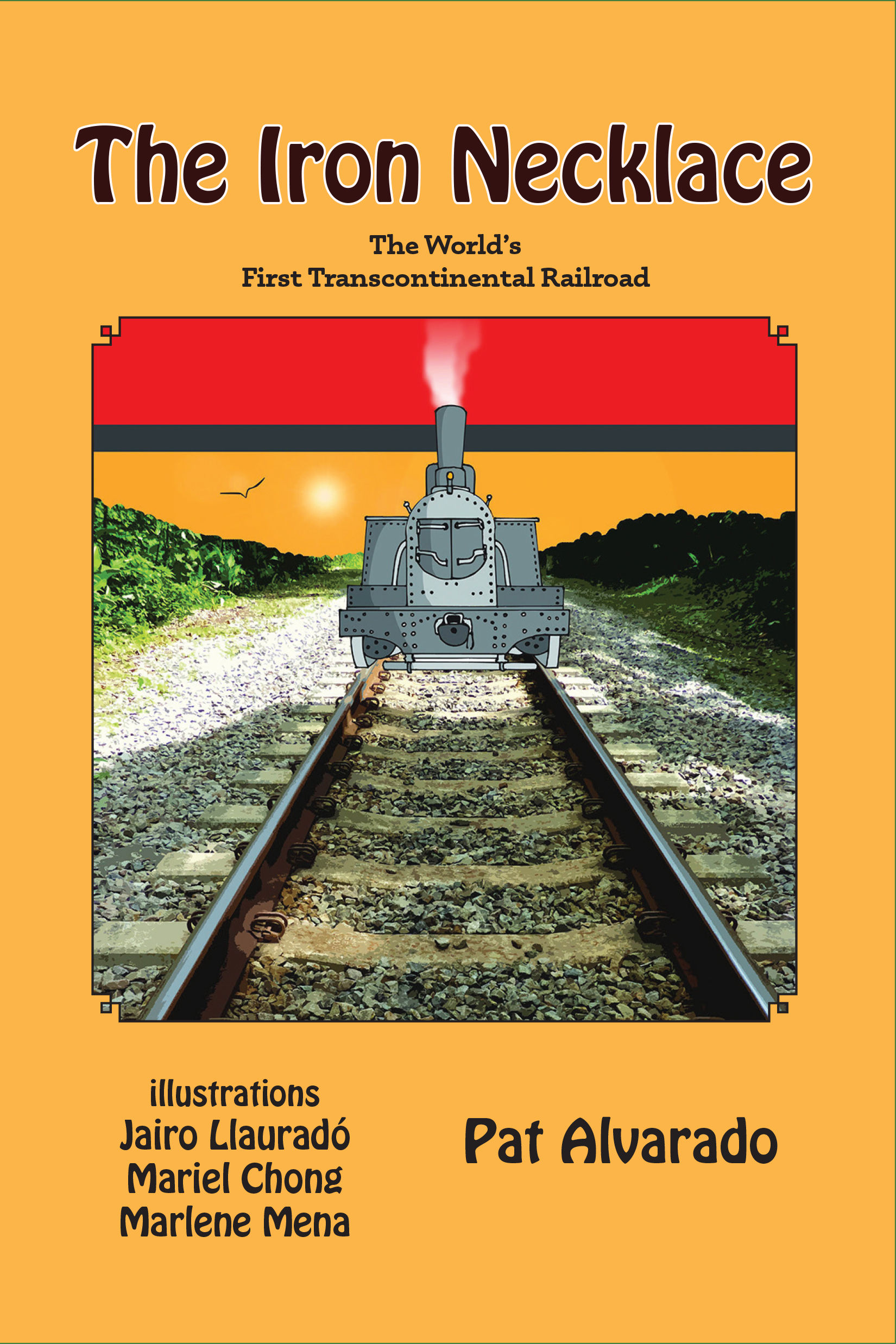 The Iron Necklace: The World's First Transcontinental Railroad