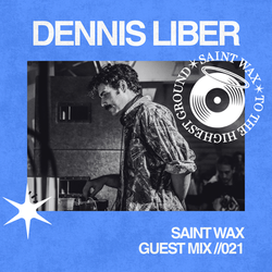 Saint Wax Guest Mix - 021