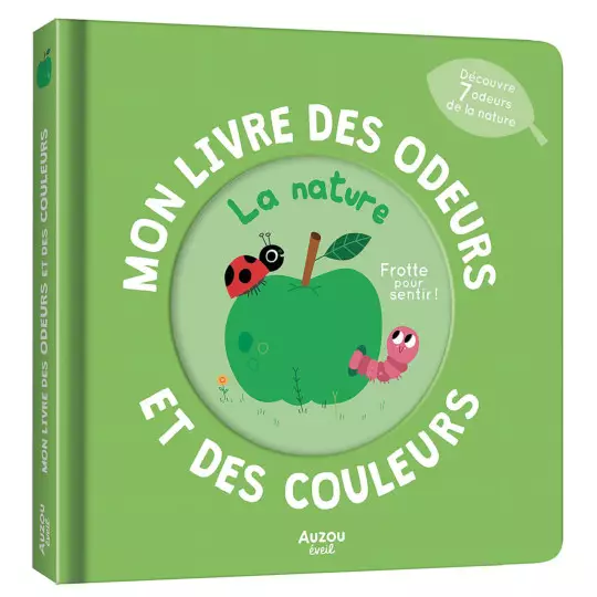 Mon livre des odeurs et des couleurs _ La nature