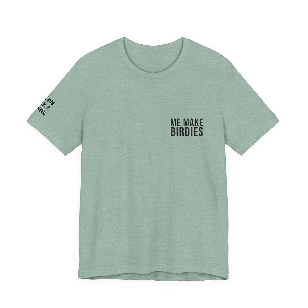 Thumbnail: Me Make Birdies Tee