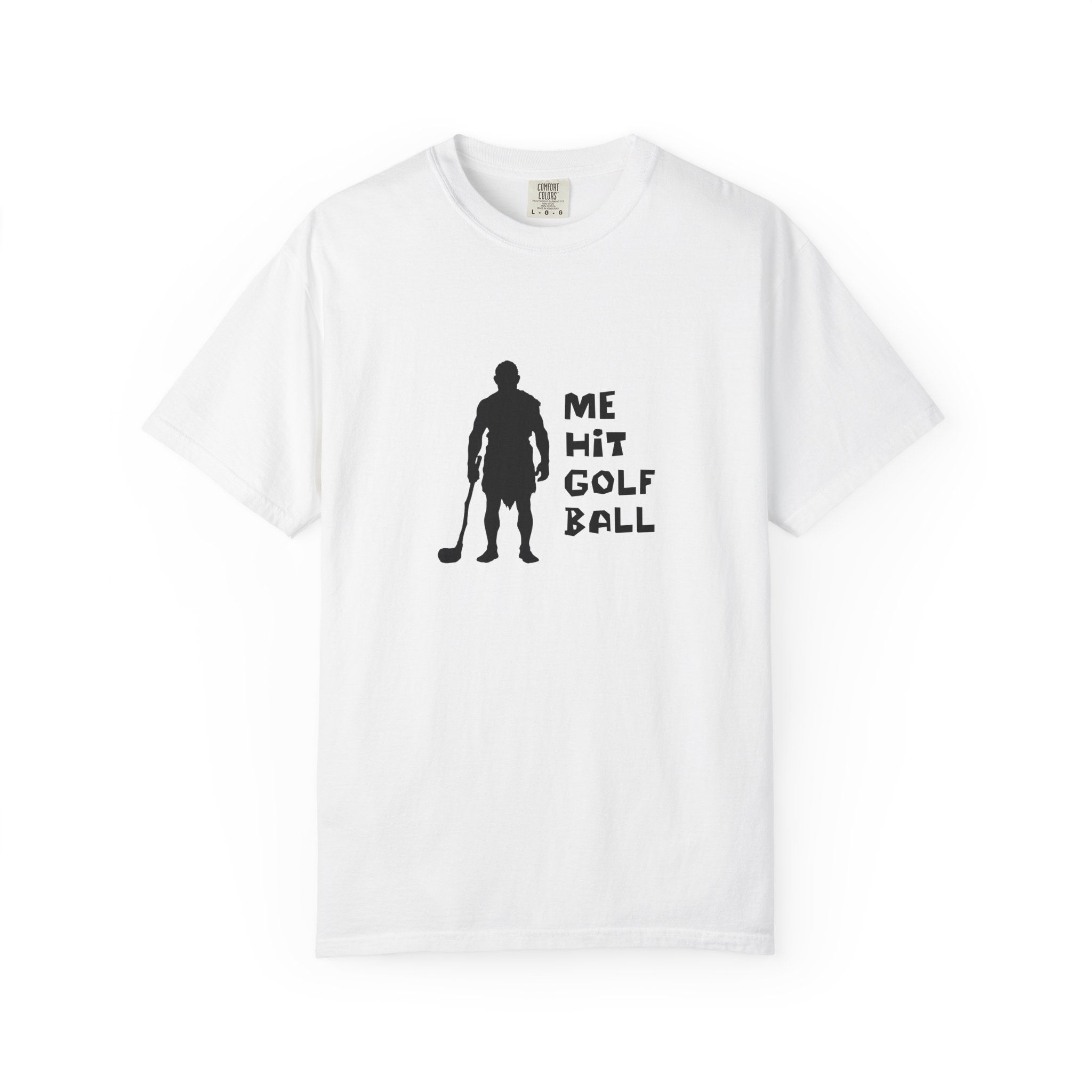 Me Hit Golf Ball | Comfort Colors
