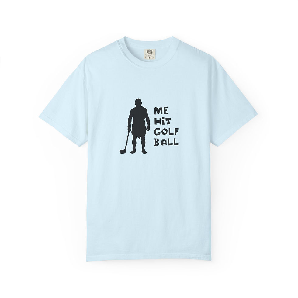 Thumbnail: Me Hit Golf Ball | Comfort Colors