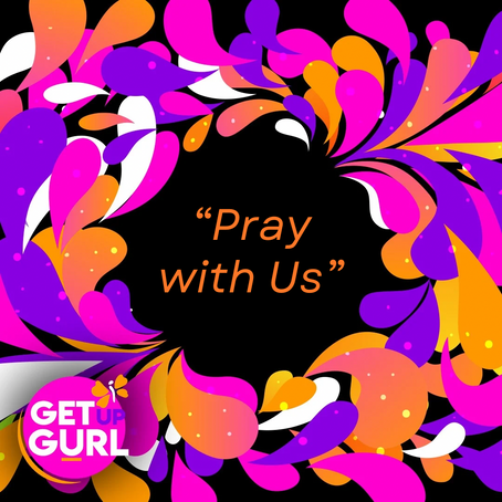 Prayer for GetUpGurl