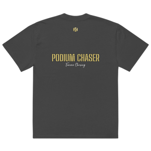 Back of shirt with "Podium Chaser" and "forever chasing" below it