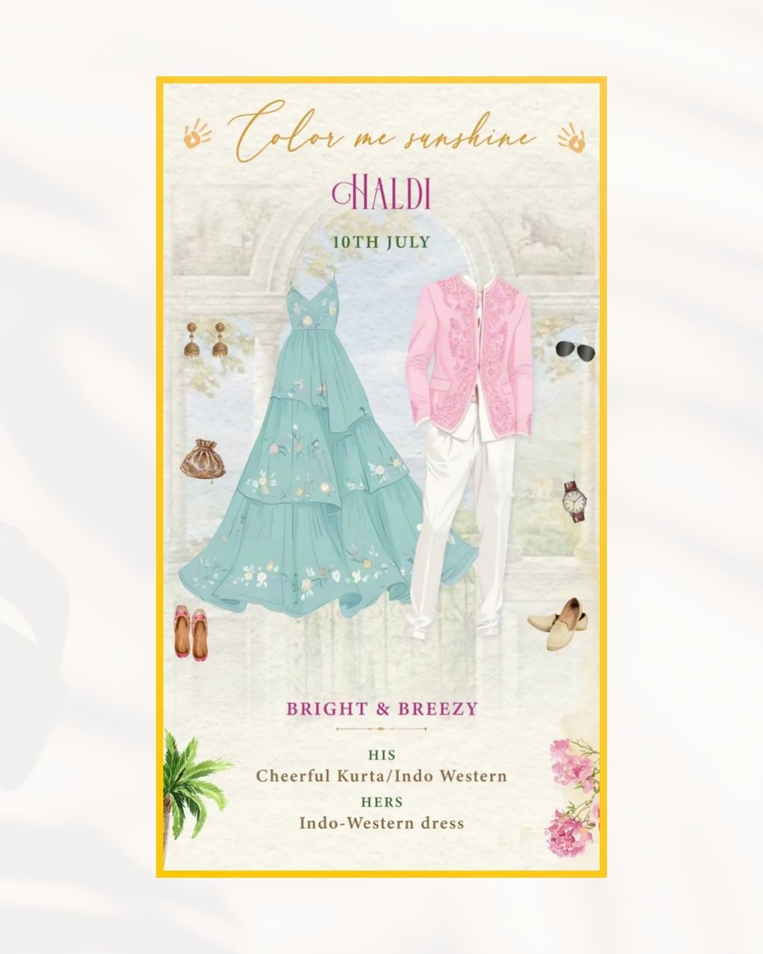 Haldi ceremony wedding wardrobe planner card with bright and breezy Indo-Western outfit inspiration and dress code guide