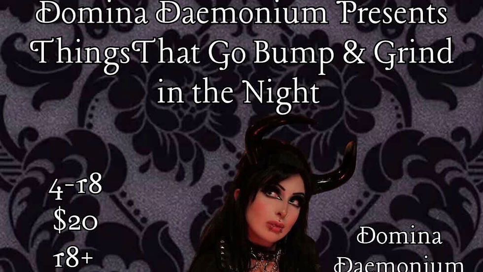 Domina Daemonium Presents Things That Go Bump & Grind in the Night