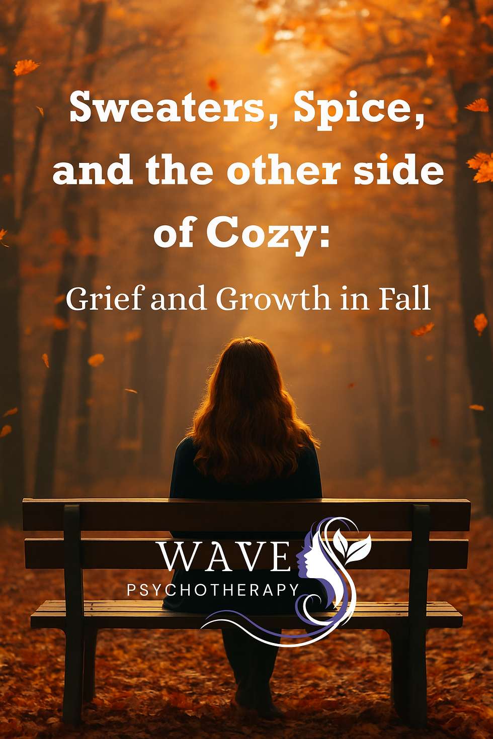 Sweaters, Spice, and the Other Side of Cozy: Fall Mental Health, Grief, and Growth