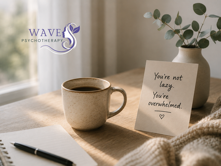 You’re Not Lazy. You’re Overwhelmed.