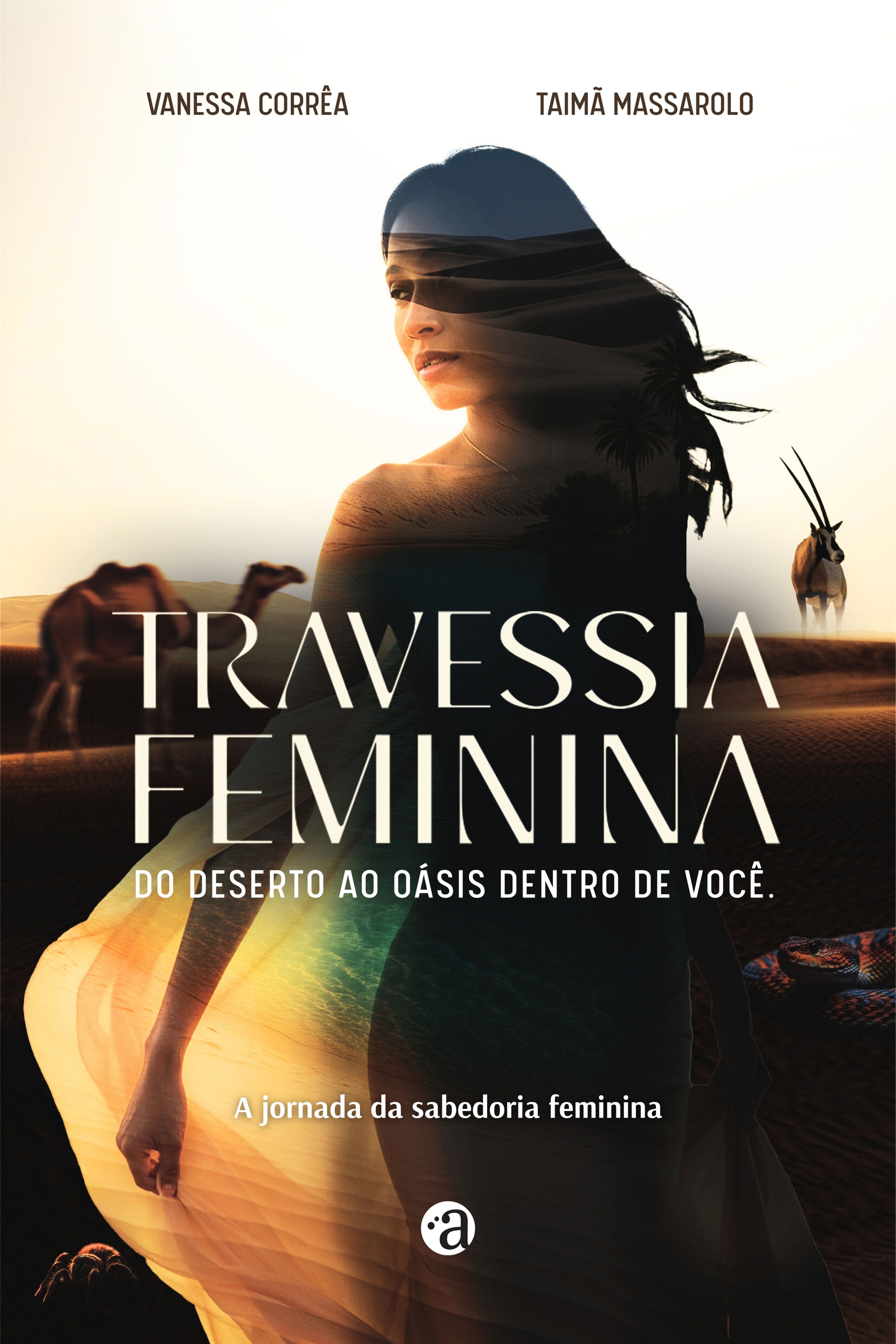 TRAVESSIA FEMININA -Do deserto ao oásis dentro de você | Vanessa e Taimã