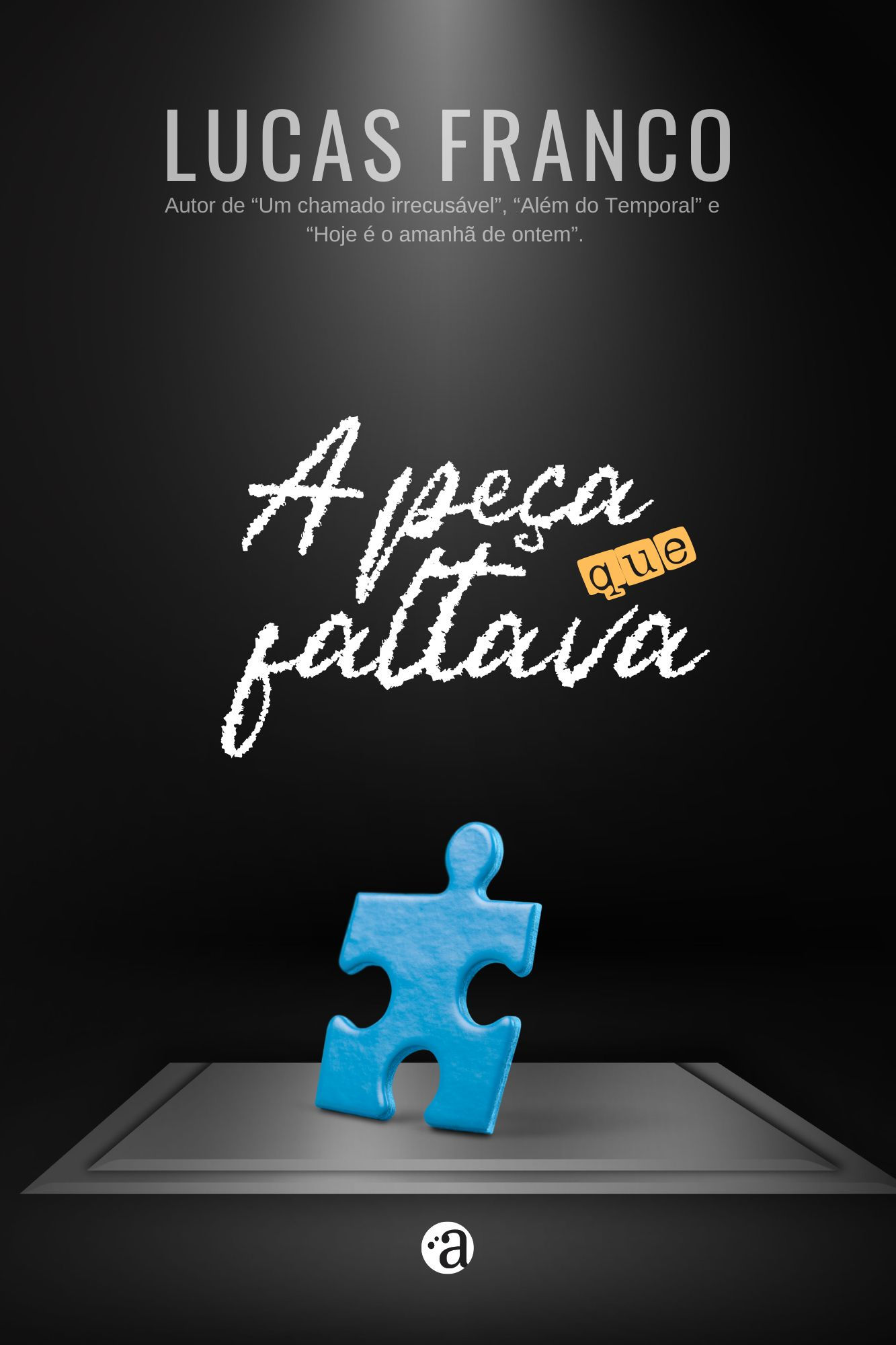 A PEÇA QUE FALTAVA | Lucas Franco