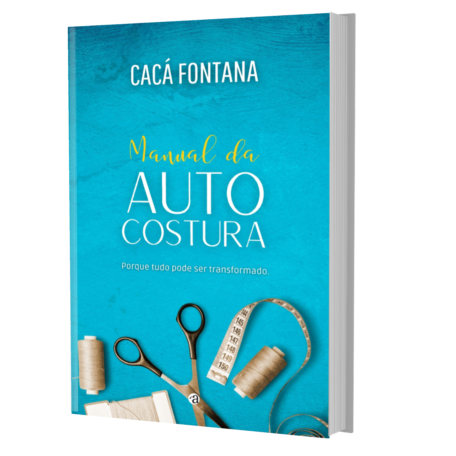 MANUAL DA AUTO-COSTURA | Cacá Fontana | Ganhador  prêmio 1º Apadrinhamento 2020