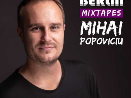 Berlin Mixtapes 072 - Mihai Popoviciu