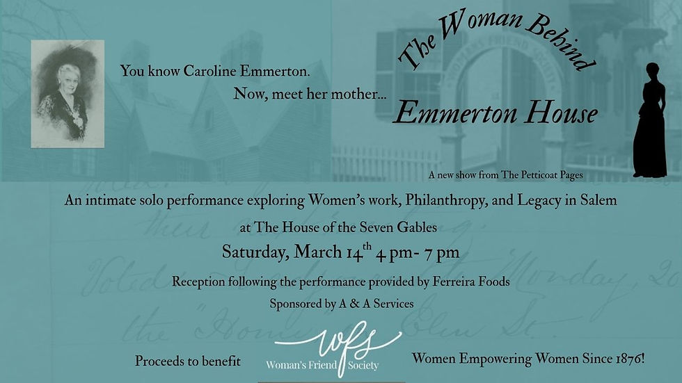 The Woman Behind Emmerton House - a first person interpretation- sponsored by A & A Services
