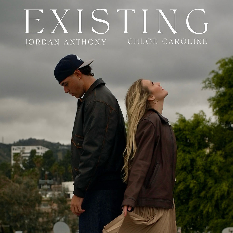 Existing - Chloé Caroline, Jordan Anthony