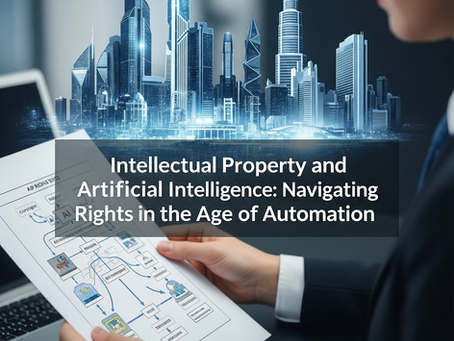 Intellectual Property and Artificial Intelligence: Navigating Rights in the Age of Automation