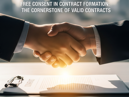 Free Consent in Contract Formation: The Cornerstone of Valid Contracts
