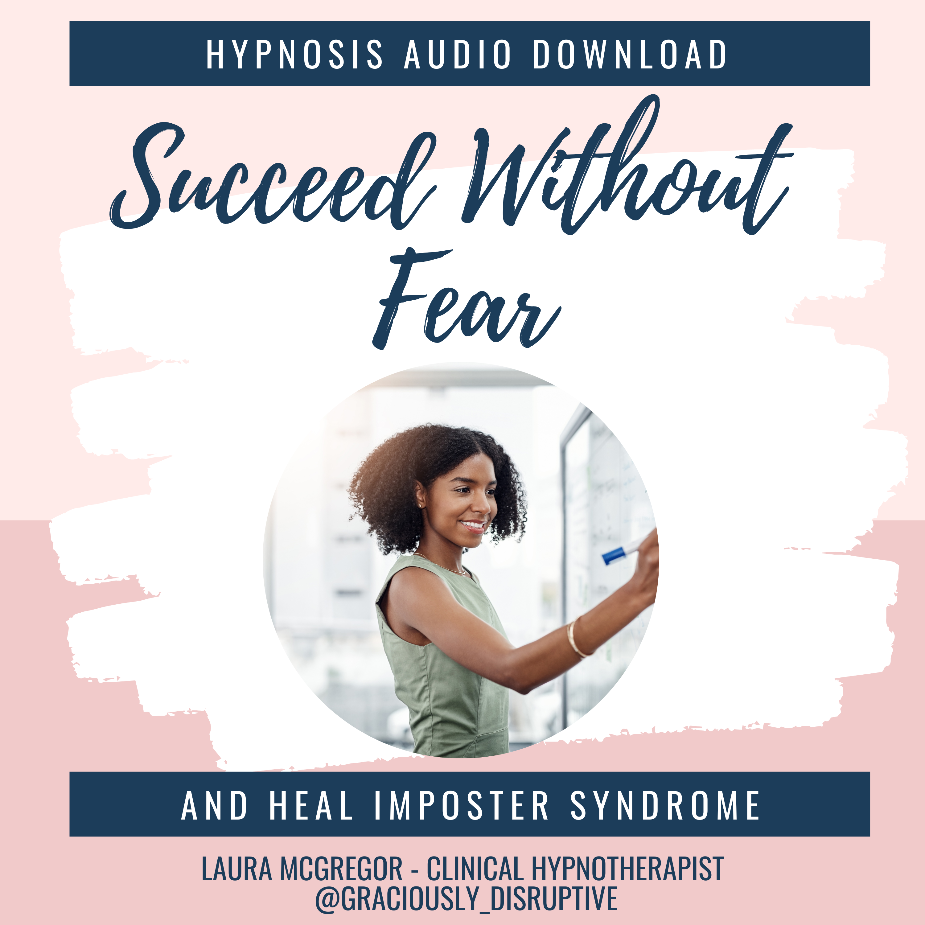 Hypnosis Audio Download: Succeed Without Fear & Heal That Old Impostor Syndrome