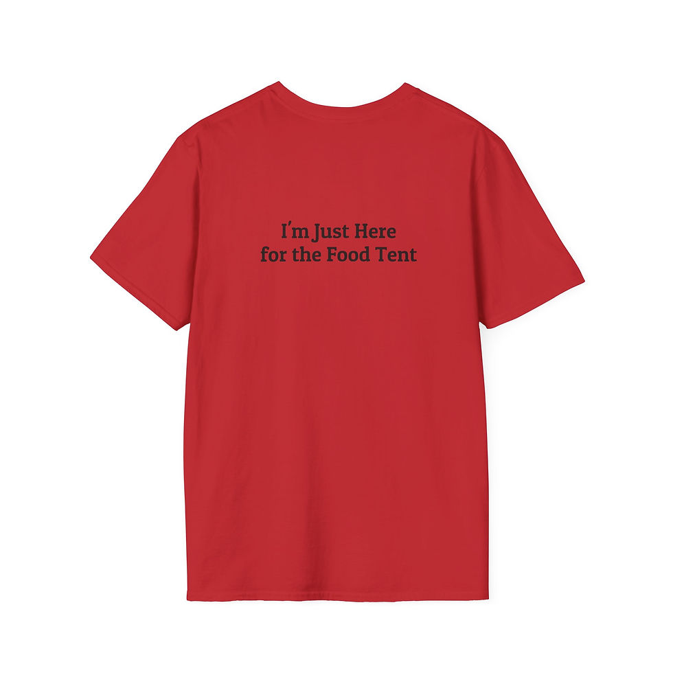 Thumbnail: "I'm Just Here for the Food Tent" T-Shirt