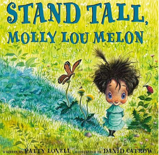 Stand Tall Molly Lou Melon