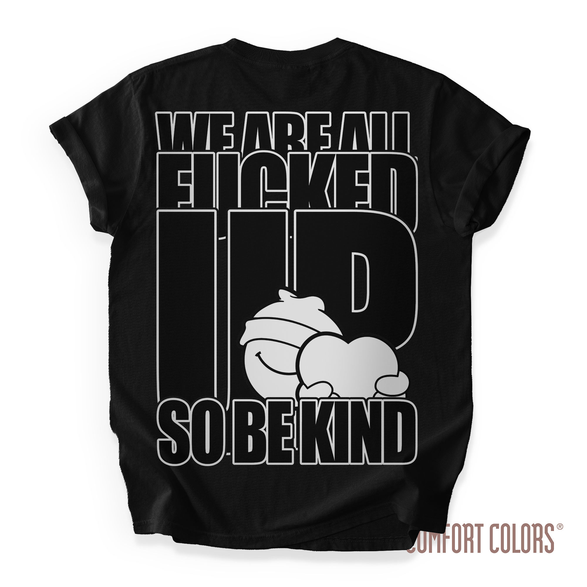 'We are all fucked up so be kind' Tee