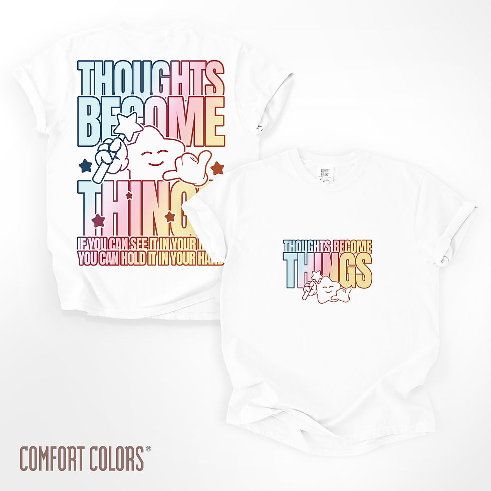 'Thoughts Become Things' - Unisex Mindset & Manifestation T-Shirt
