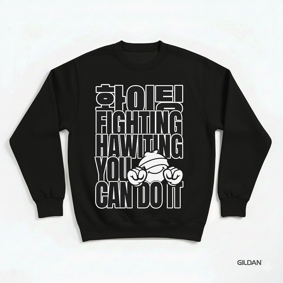 'Hwaiting (화이팅)', 'Fighting', and 'You Can Do It' Encouragement Sweatshirt