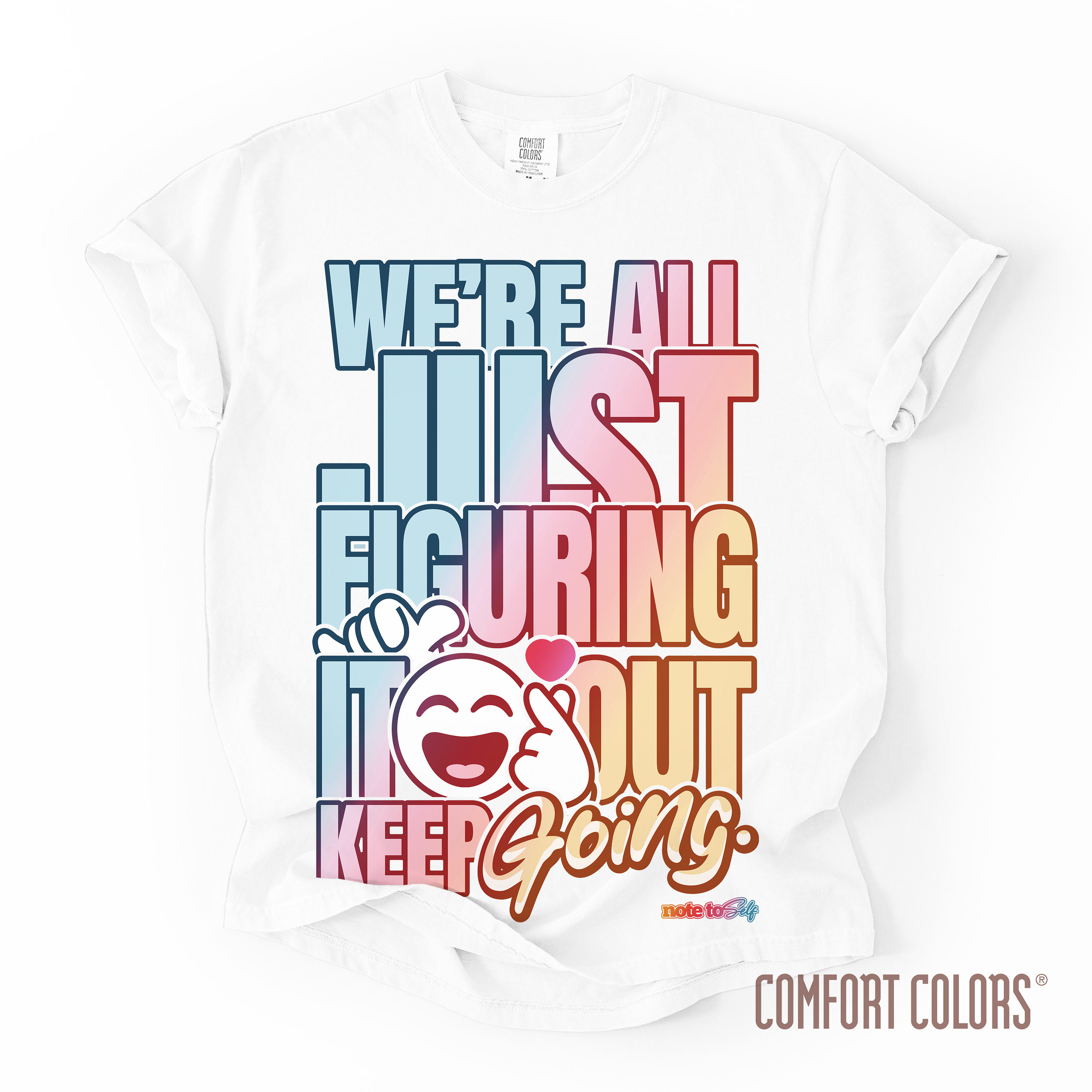 We are all just figuring it out, Keep Going Shirt, Motivational Uplifting Shirt