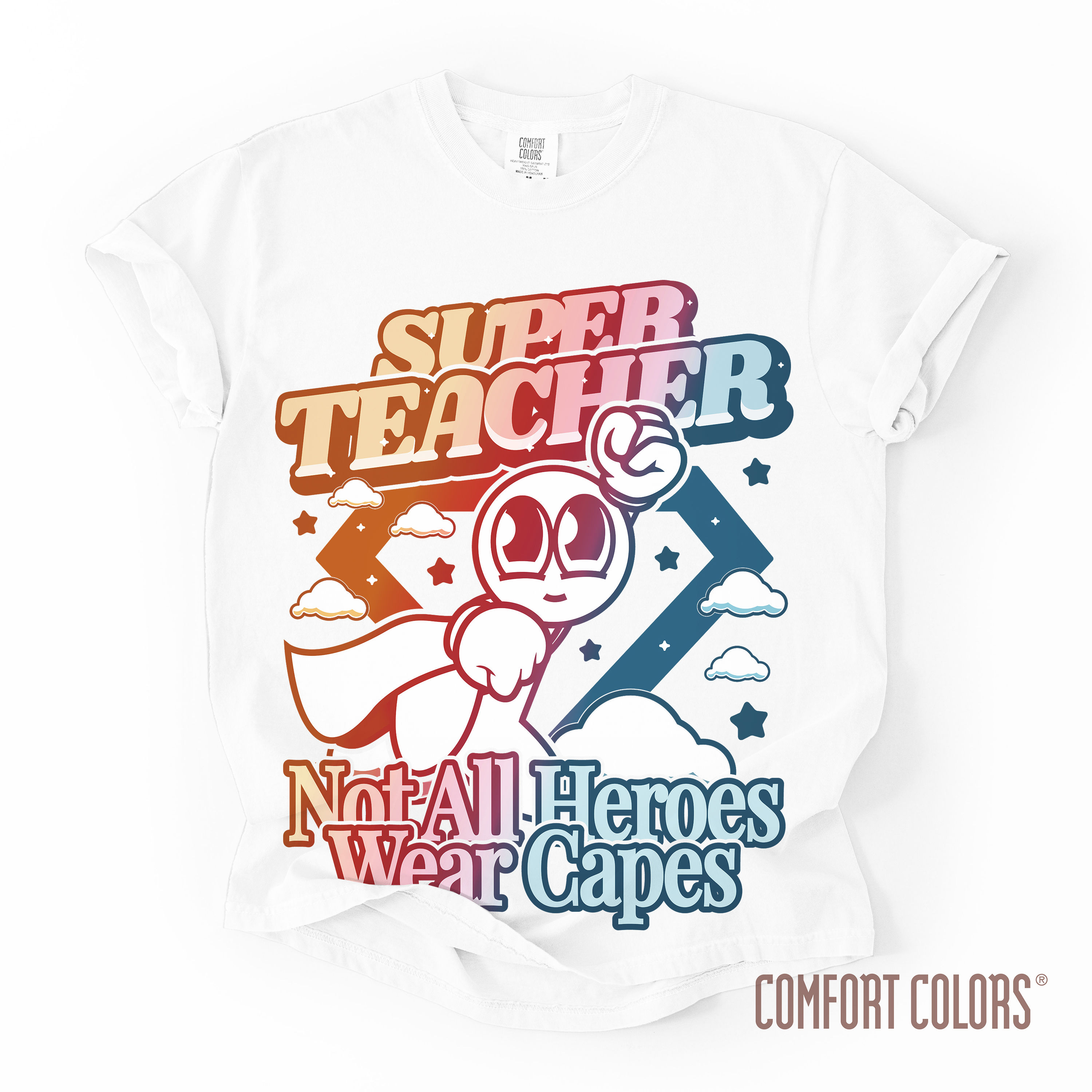Super Teacher, Not all hearos wear capes, Teacher's appreciation Gift shirt