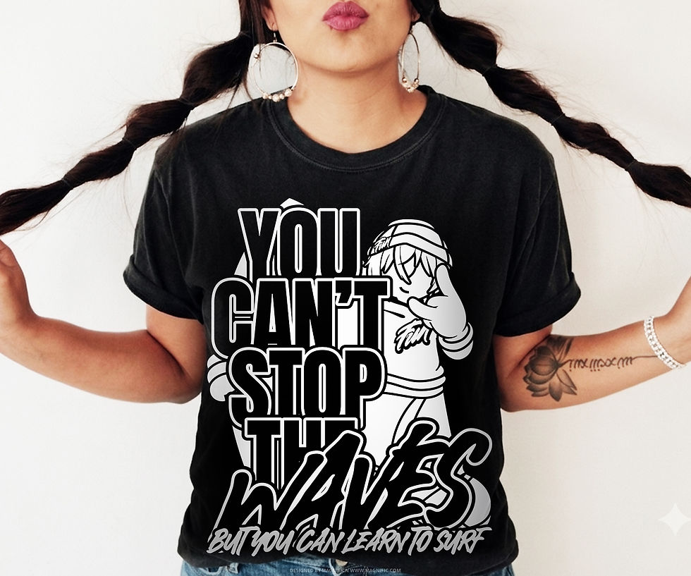 'You Can't Stop The Waves, But You Can Learn To Surf' tee