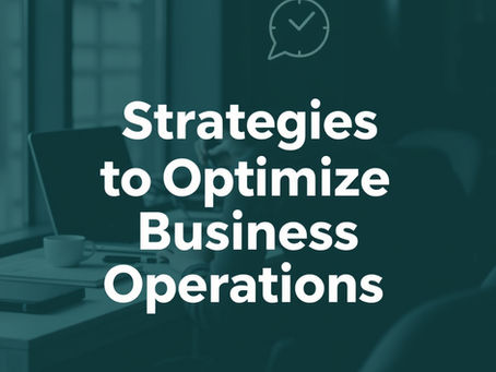 5 Proven Strategies to Optimize Your Business Operations in 2025