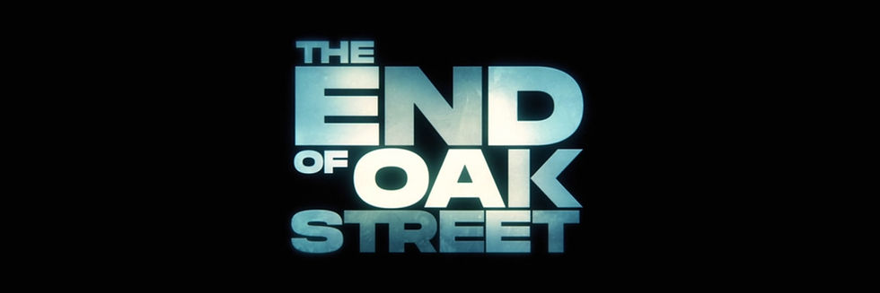 The End Of Oak Street
