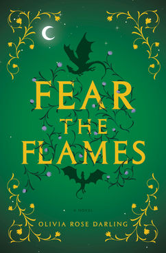 Fear The Flame - Olivia Rose Darling