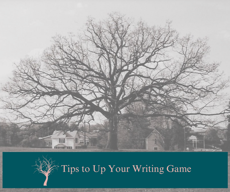 Tips to Up Your Writing Game
