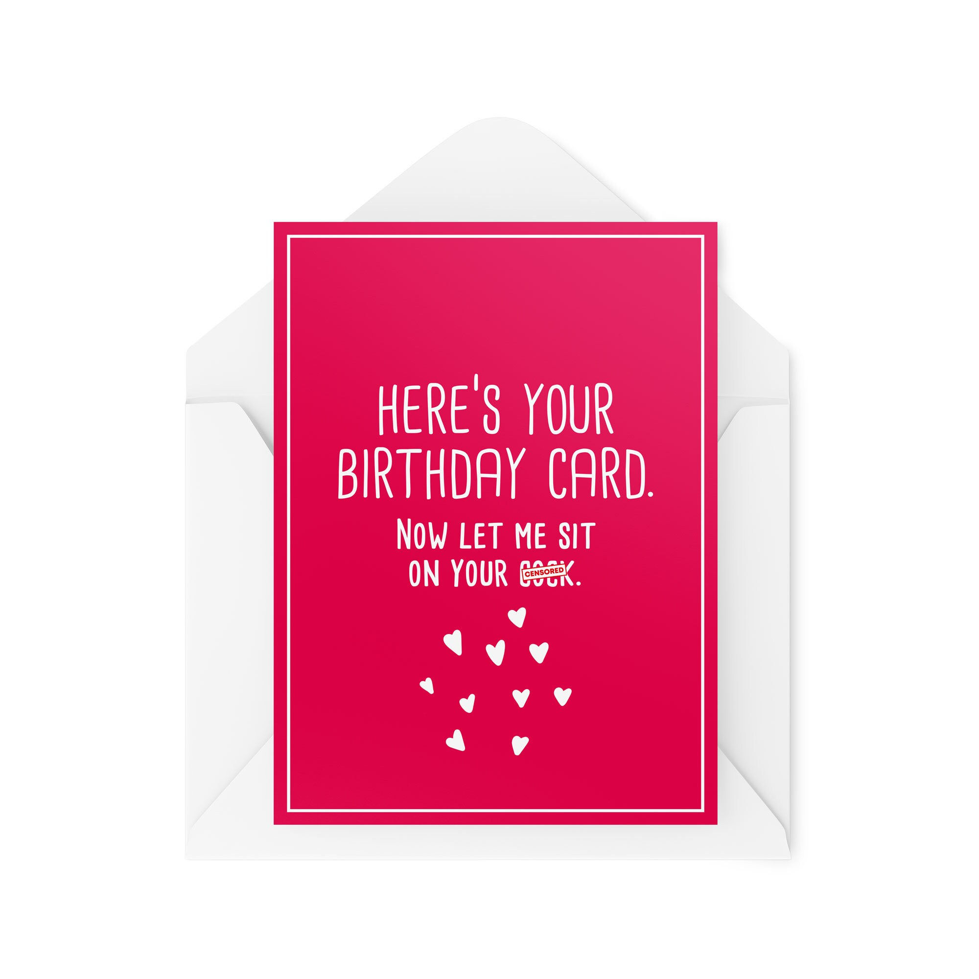 Here's Your Card Now Let Me Sit On Your - Rude Birthday Card - CBH512