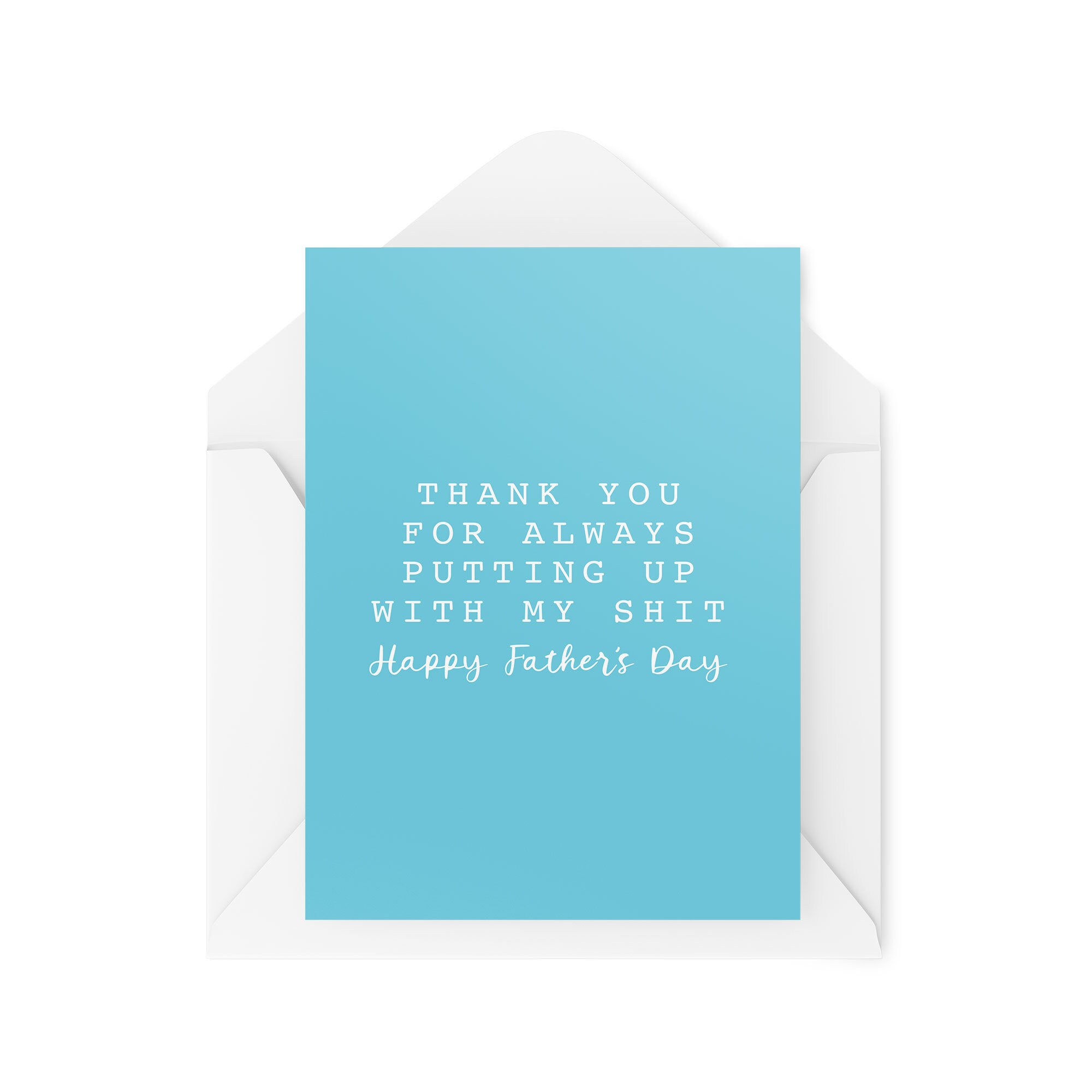 Thank You For Putting Up With All My Sh*t - Father's Day Card - CBH1642