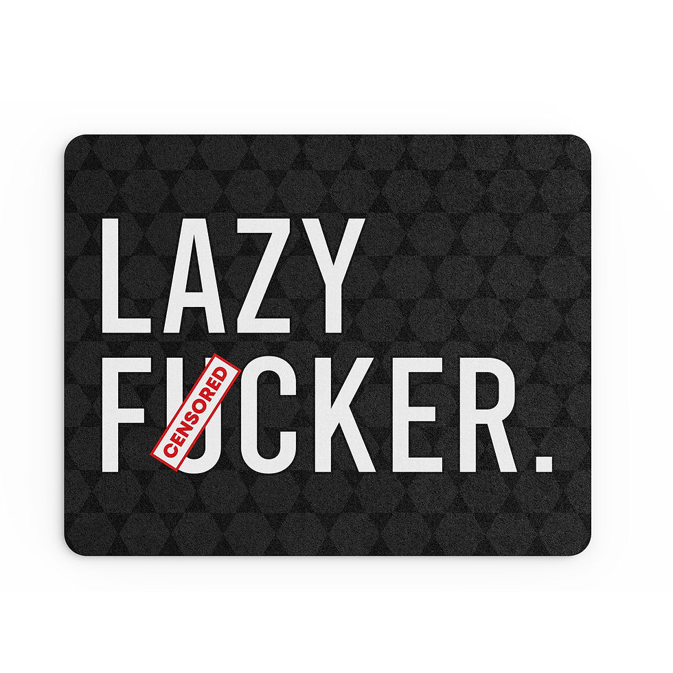 Thumbnail: Funny Mouse Mat Lazy Banter Joke Stationary MM3
