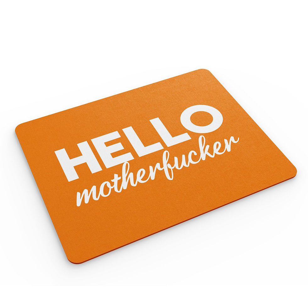 Thumbnail: Funny Mouse Mat New Job Hello Motherf*cker Grumpy Sweary Jokes MM190