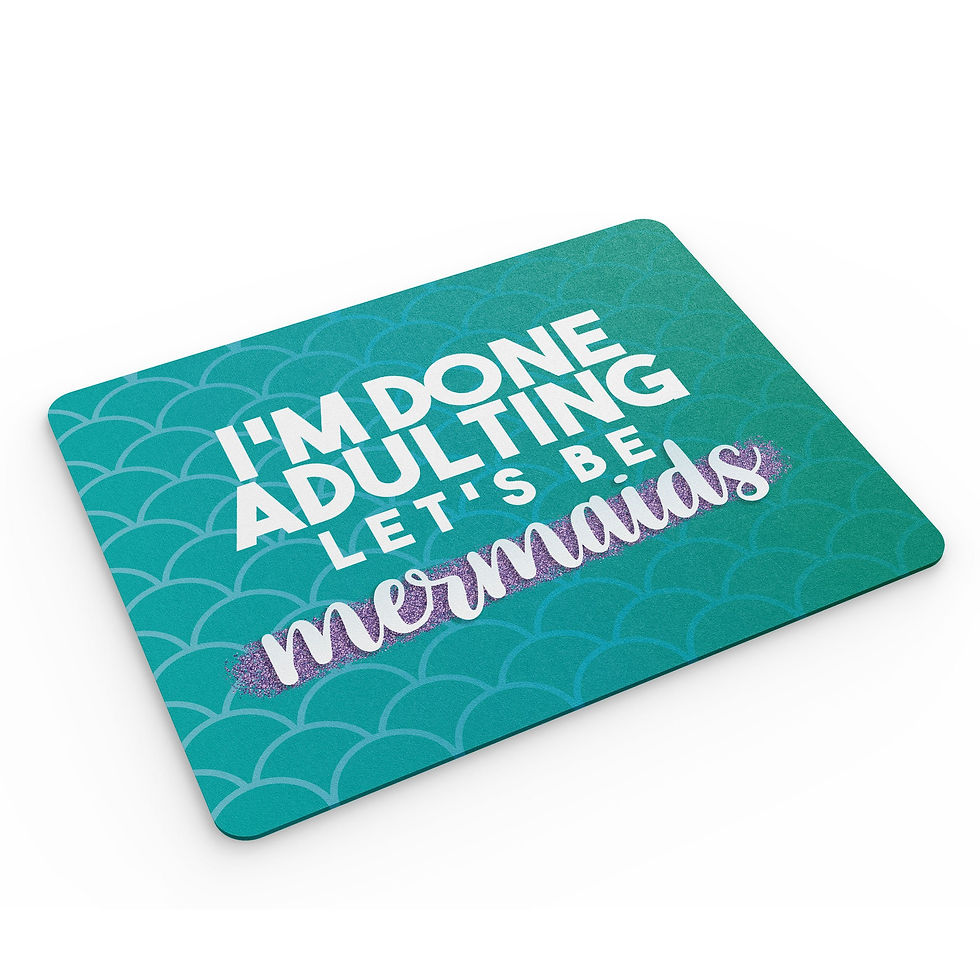 Thumbnail: Funny Mouse Mat I'm Done Adulting Mermaids Glitter MM152
