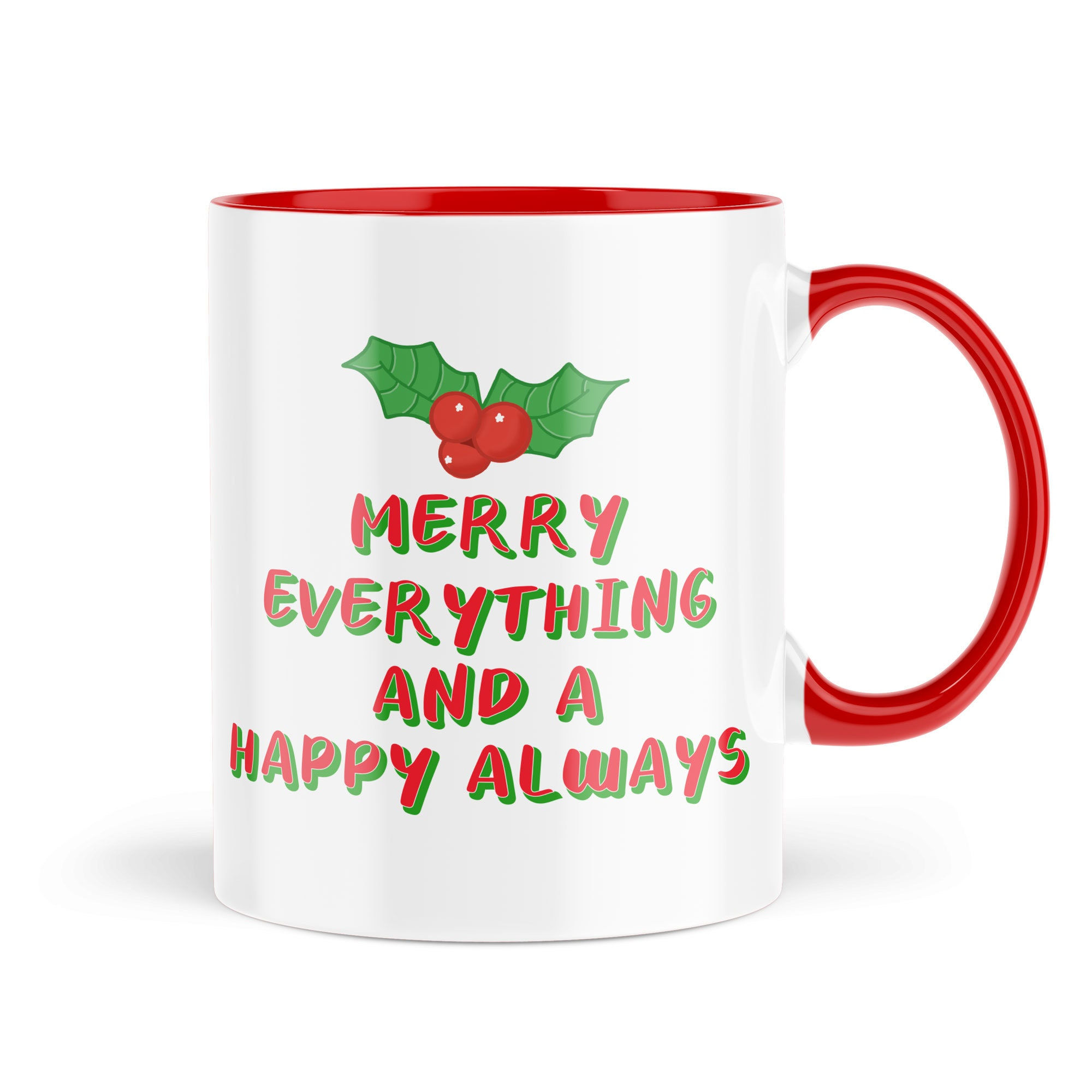 Merry Everything And A Happy Always Mug