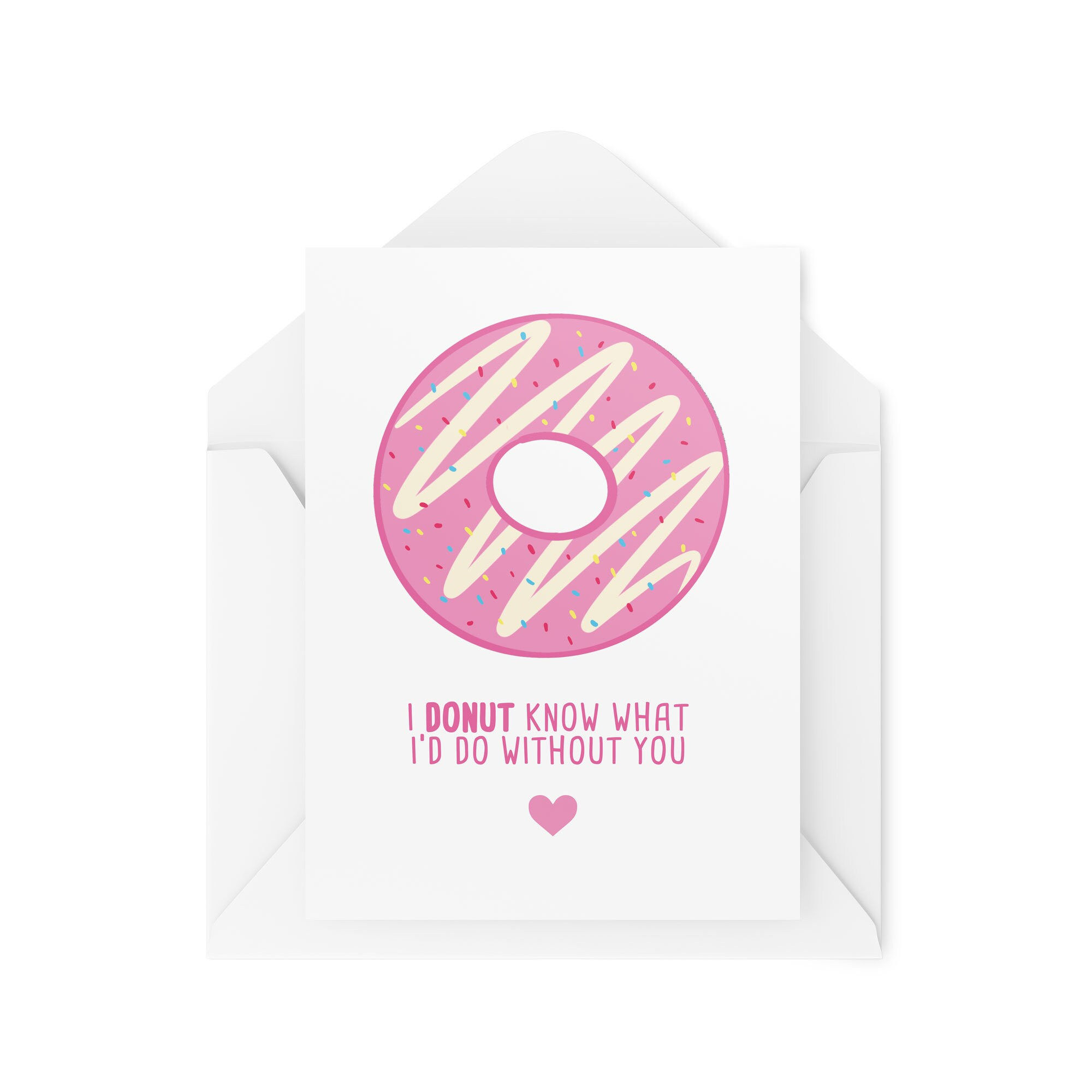 I Donut What I Would Do Without You - Valentine's Card Wife or Husband - CBH441