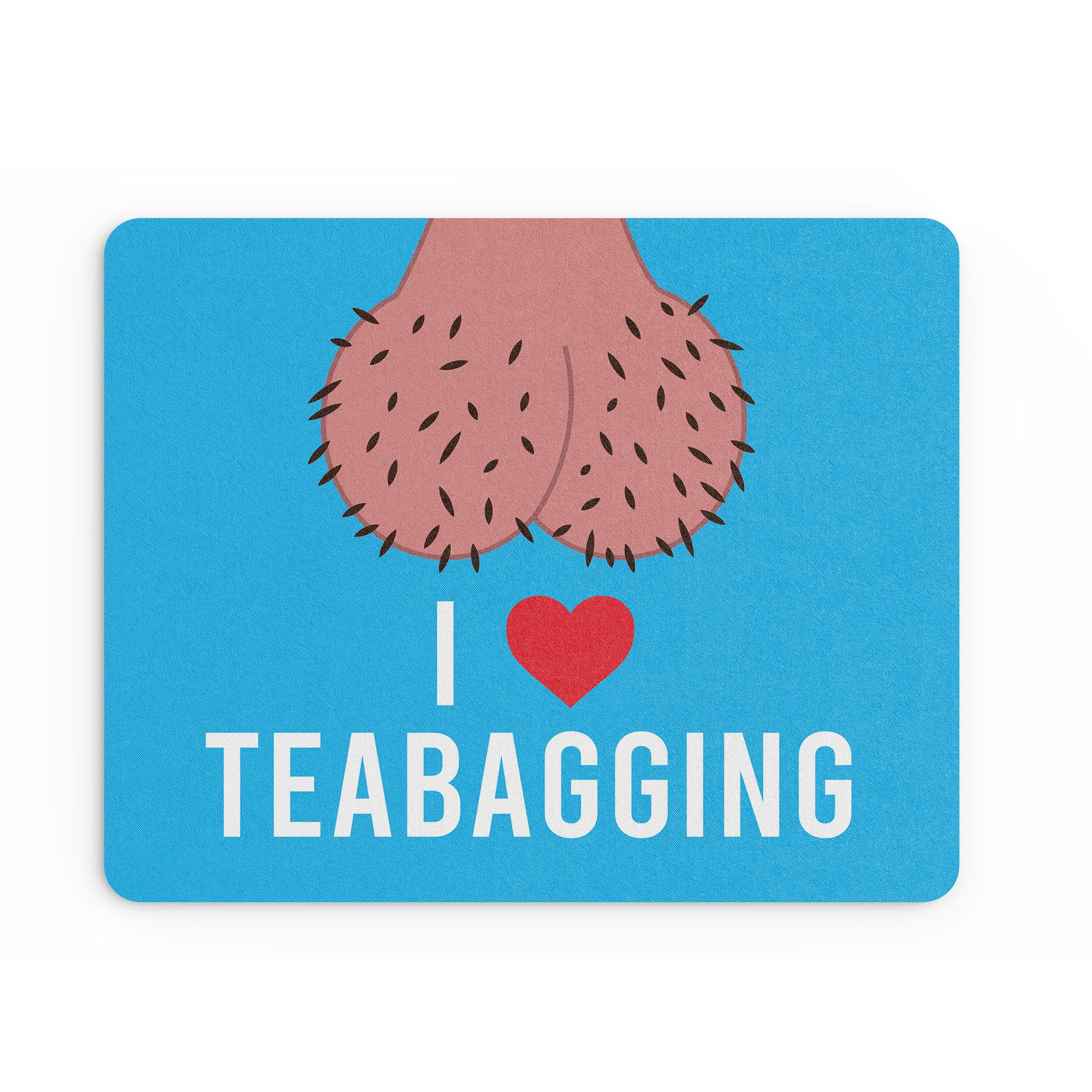 Funny Mouse Mat I Love Teabag Cheeky Banter Stationary MM88