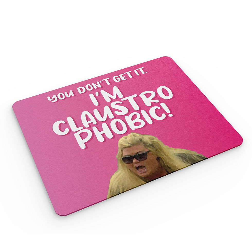 Thumbnail: Funny Mouse Mat I'm Claustrophobic Banter Stationary MM92