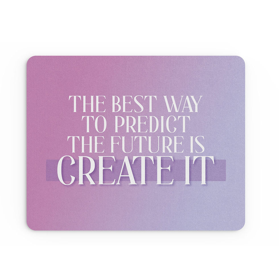 Thumbnail: Funny Mouse Mat Create Your Future Motivational Quote For Her MM159